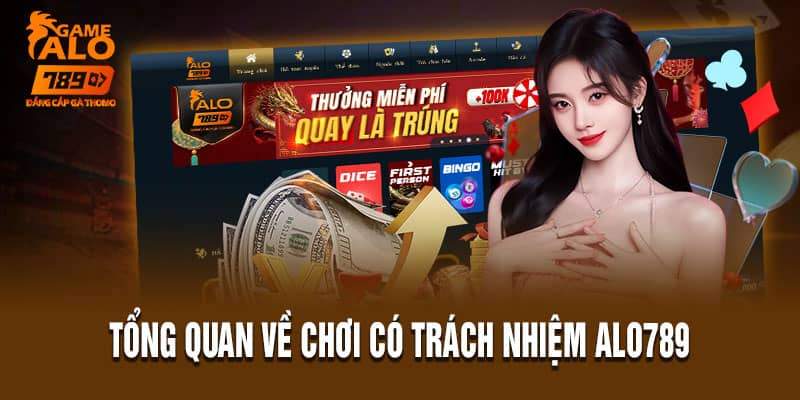 Tổng quan về chơi có trách nhiệm Alo789 Tổng quan về chơi có trách nhiệm Alo789