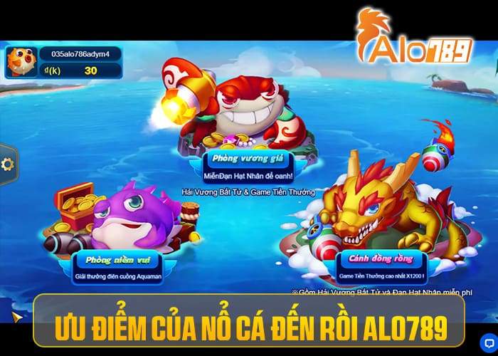 Ưu điểm của Nổ Cá Đến Rồi ALO789 Ưu điểm của Nổ Cá Đến Rồi ALO789